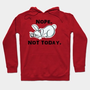 funny bunny design nope not today Hoodie